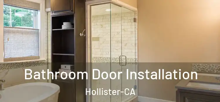 Bathroom Door Installation Hollister-CA