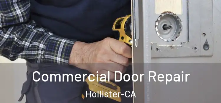 Commercial Door Repair Hollister-CA