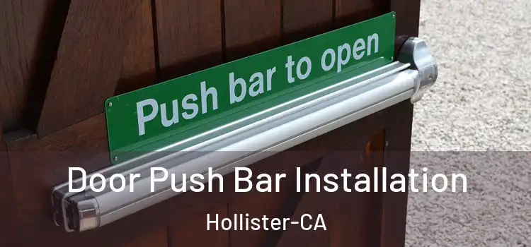 Door Push Bar Installation Hollister-CA
