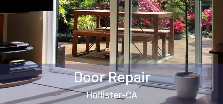  Door Repair Hollister-CA