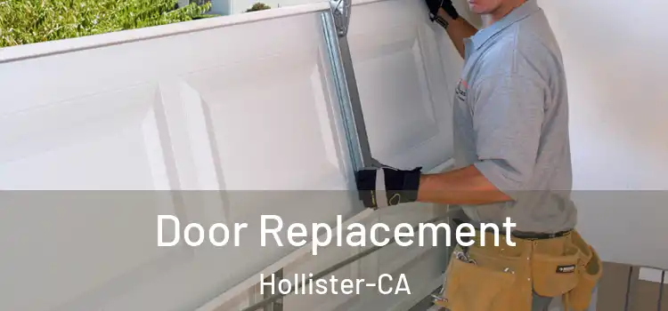  Door Replacement Hollister-CA
