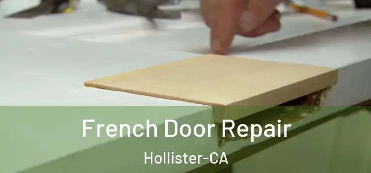 French Door Repair Hollister-CA