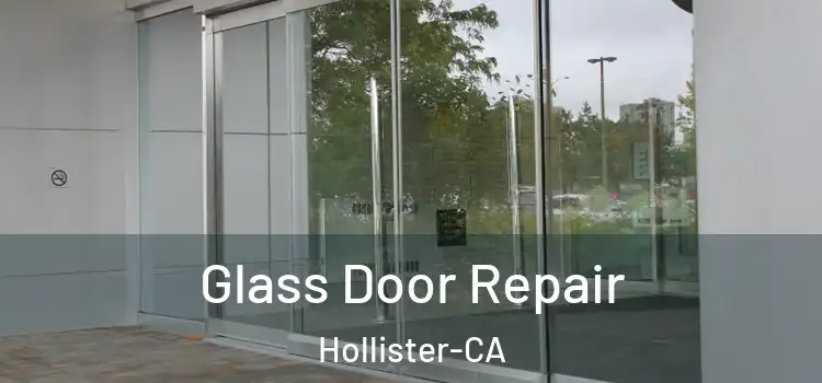 Glass Door Repair Hollister-CA
