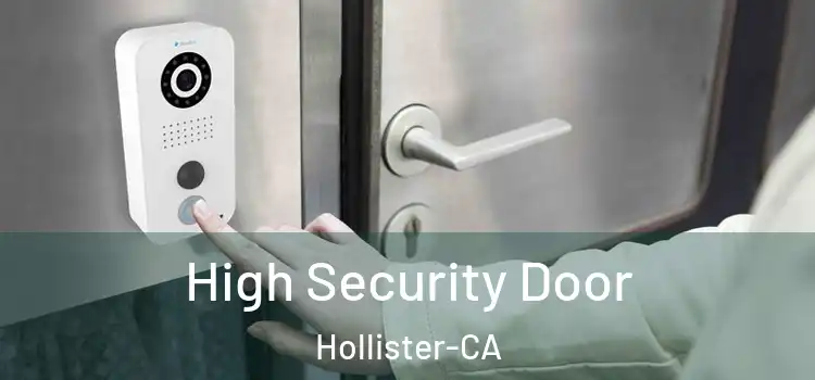  High Security Door Hollister-CA