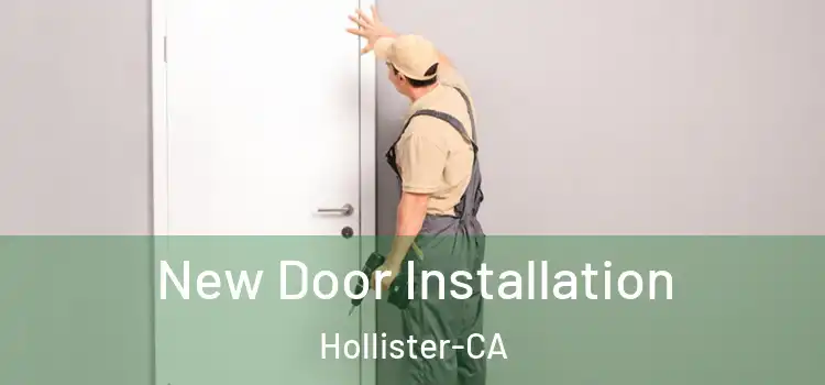  New Door Installation Hollister-CA