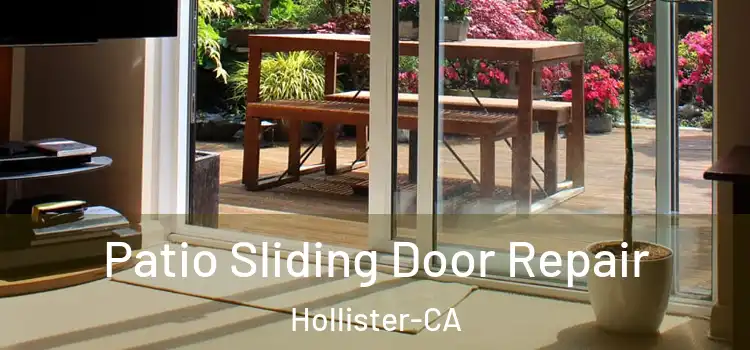 Patio Sliding Door Repair Hollister-CA