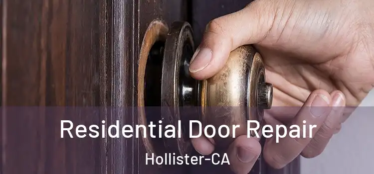 Residential Door Repair Hollister-CA