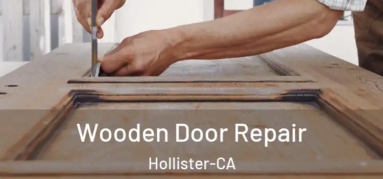  Wooden Door Repair Hollister-CA